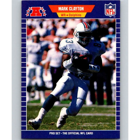 1989 Pro Set #213 Mark Clayton NM-MT Miami Dolphins Football Card Image 1