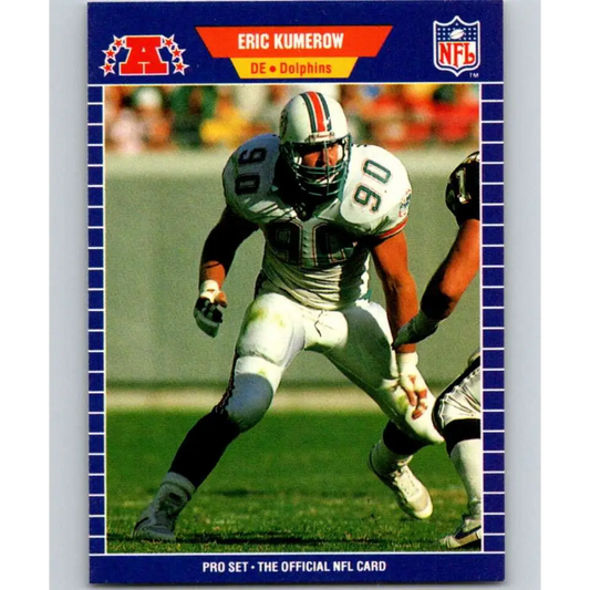 1989 Pro Set #219 Eric Kumerow NM-MT RC Rookie Miami Dolphins Football Card Image 1